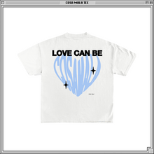 Load image into Gallery viewer, BLUE LOVE CAN BE TEE
